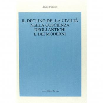 Il declino della civiltà nella coscienza degli antichi e dei moderni
