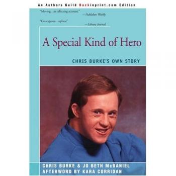 A Special Kind of Hero: Chris Burke's Own Story