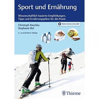 Sport und Ernährung: Wissenschaftlich basierte Empfehlungen, Tipps und Ernährungspläne für die Praxis