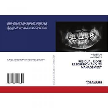 Abraham, Joncy: RESIDUAL RIDGE RESORPTION AND ITS MANAGEMENT
