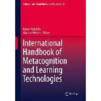 International Handbook of Metacognition and Learning Technologies