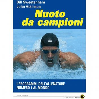 Nuoto da campioni. I programmi dell'allenatore numero 1 al mondo