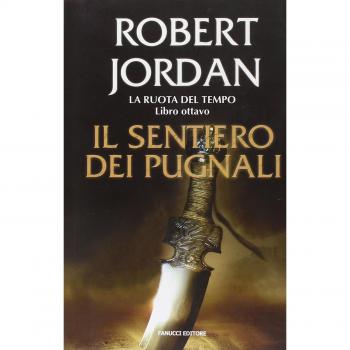 Il sentiero dei pugnali. La ruota del tempo