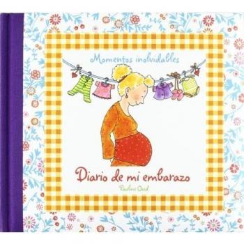 Diario de mi embarazo (Momentos Inolvidables)