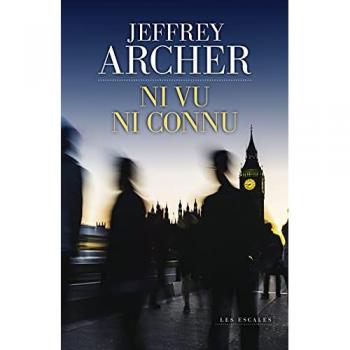 Jeffrey Archer Ni Vu Ni Connu