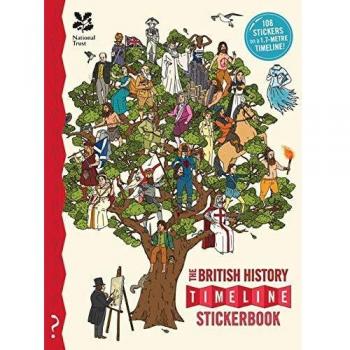 What on Earth? Books The What On Earth/ Stickerbook Timeline Of British History: From The Dinosaurs To The Present Day