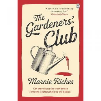 Riches, Marnie: The Gardeners' Club