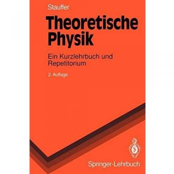 Theoretische Physik: Ein Kurzlehrbuch und Repetitorium (Springer-Lehrbuch)