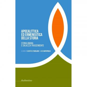 Apocalittica ed ermeneutica della storia. Storia umana e salvezza trascendente