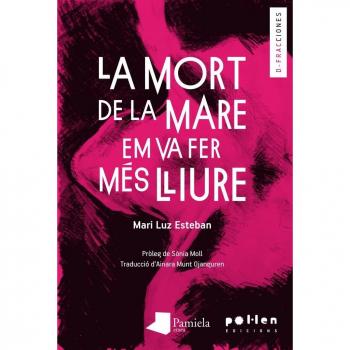 LA MORT DE LA MARE EM VA FER MÉS LLIURE