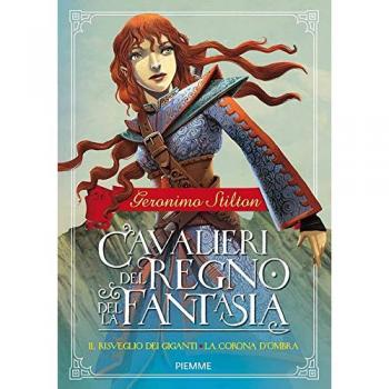 Il risveglio dei giganti-La corona d'ombra. Cavalieri del Regno della Fantasia