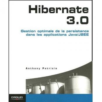 Hibernate 3.0: Gestion de la persistance dans les applications Java/J2EE