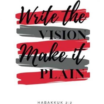 Write the Vision and Make It Plain