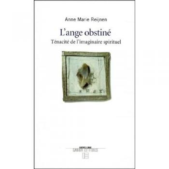 L'ange obstiné: Tenacité de l'imaginaire spirituel (Entrée libre)
