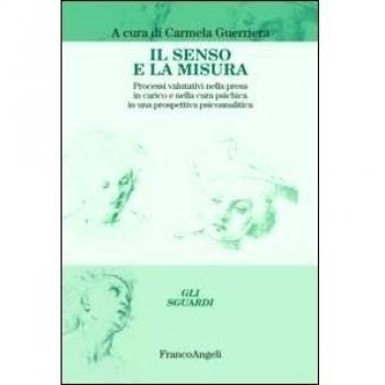 Il senso e la misura. Processi valutativi nella presa in carico e...