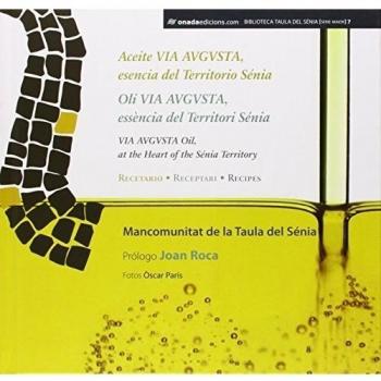 Aceite via augusta, esencia del territorio sénia (Tapa dura).