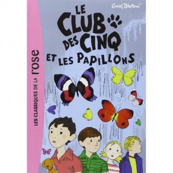 Le Club DES Cinq ET Les Papillons