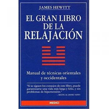 El gran libro de la relajación: manual de técnicas orientales y occidentales (Tapa blanda).