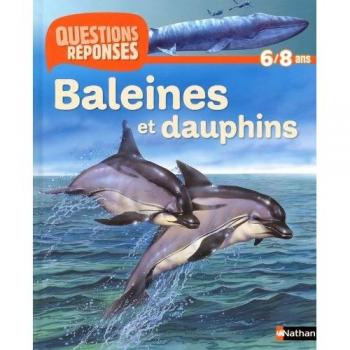 Questions-Reponses: Baleines ET Dauphins