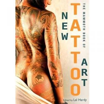 Mammoth Book of New Tattoo Art By Lal Hardy