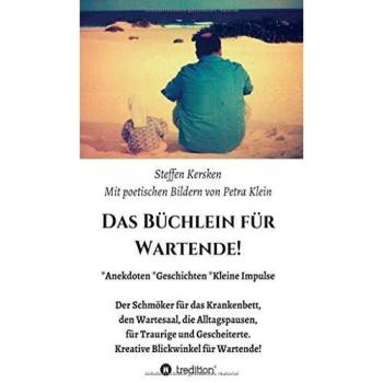 Klein, Petra: Das Büchlein für Wartende!