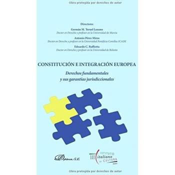 Constitución e Integración EuropeaDerechos fundamentales y sus garantías jurisdiccionales (Tapa blanda).