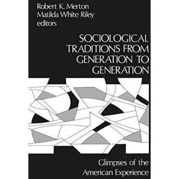 Sociological Traditions from Generation to Generation: Glimpses of the American Experience