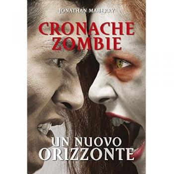 Un nuovo orizzonte. Cronache zombie