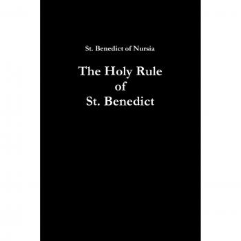 The Holy Rule of St. Benedict