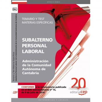 SUBALTERNO PERSONAL LABORAL DE LA ADMINISTRACIÓN DE LA COMUNIDAD AUTÓNOMA DE CANTABRIA. TEMARIO Y TEST MATERIAS ESPECÍFICAS