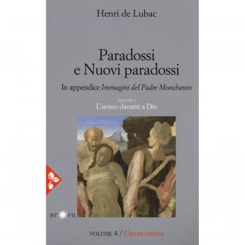 Opera omnia. Nuova ediz.. Paradossi e nuovi paradossi. L'uomo davanti a Dio