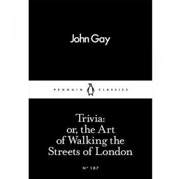 Trivia: or, the Art of Walking the Streets of London: 107