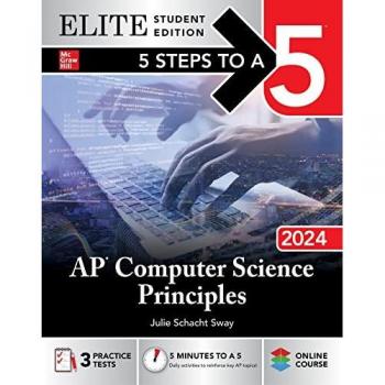 McGraw-Hill Publishing Company 5 Steps to A 5: AP Computer Science Principles, Elite