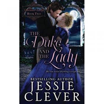 The Duke and the Lady (The Unwanted Dukes, Band 2)