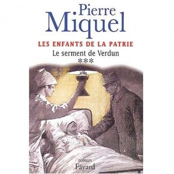 Pierre Miquel Les Enfants De La Patrie Tome 3 : Le Serment De Verdun