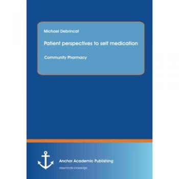 Patient perspectives to self medication: Community Pharmacy