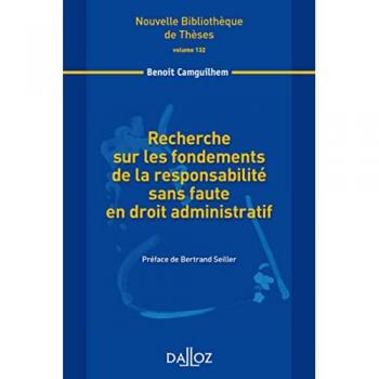Recherche Sur Les Fondements De La Responsabilité Sans Faute En Droit Administratif
