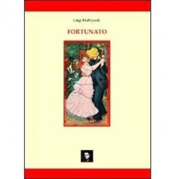 Fortunato. Una fiaba scritta in treno
