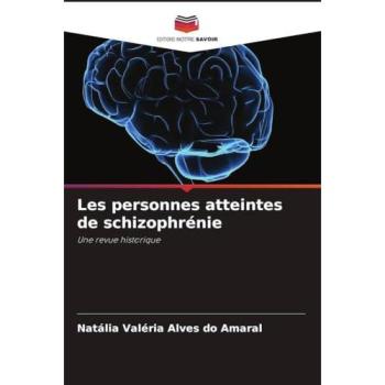 Alves do Amaral, Natália Valéria: Les personnes atteintes de schizophrénie