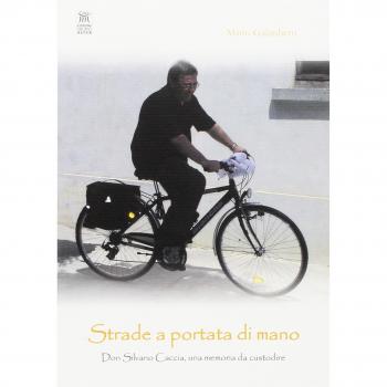 Strade a portata di mano. Don Silvano Caccia, una memoria da custodire
