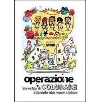 Oper-a-zione devo finir di colorare il mondo che vorrei abitare