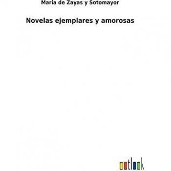 Novelas ejemplares y amorosas