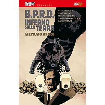 B.P.R.D. Inferno sulla Terra. Metamorfosi