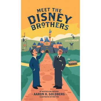 Meet the Disney Brothers: A Unique Biography About Walt Disney