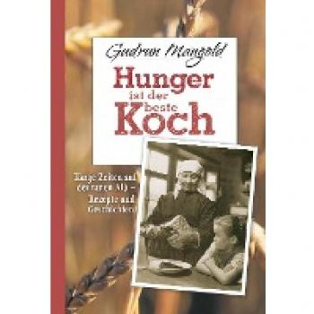 Hunger ist der beste Koch: Karge Zeiten auf der rauen Alb