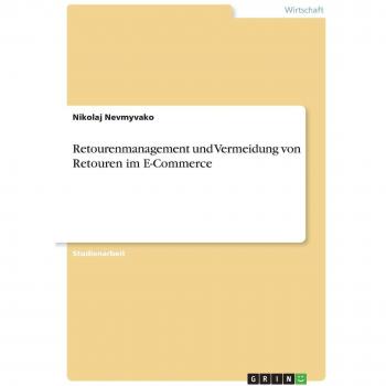 Retourenmanagement und Vermeidung von Retouren im E-Commerce