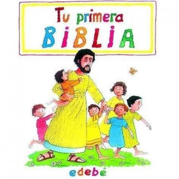 Tu primera Biblia / Your First Bible