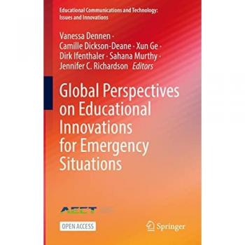 Global Perspectives on Educational Innovations for Emergency Situations (Educational Communications and Technology: Issues and Innovations)