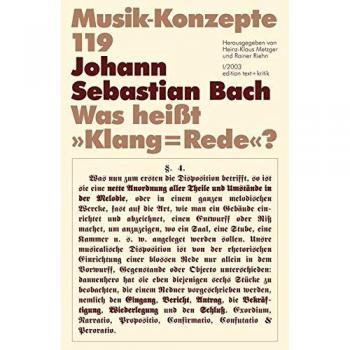 Heinz-Klaus Metzger Johann Sebastian Bach. Was Heißt Klang=rede? (Musik-Konzepte 119)