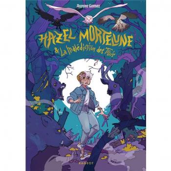 HAZEL MORTELUNE ET LA MALEDICTION DES TROIS